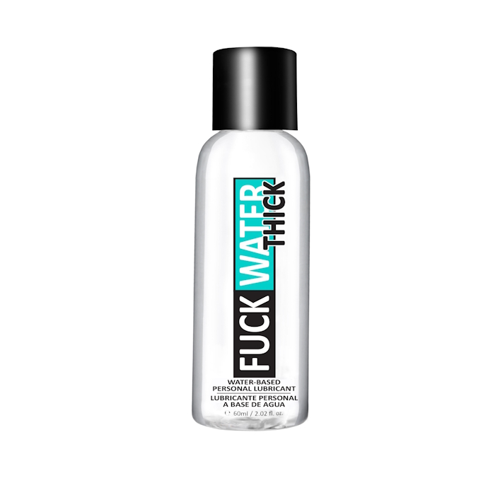 FUCK WATER THICK - 2OZ CLEAR WATER BASE FUCK WATER THICK - 2OZ CLEAR WATER BASE
